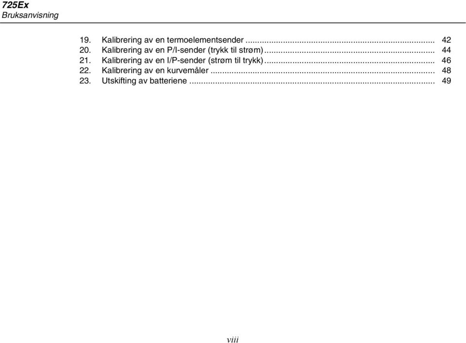 Kalibrering av en I/P-sender (strøm til trykk)... 46 22.