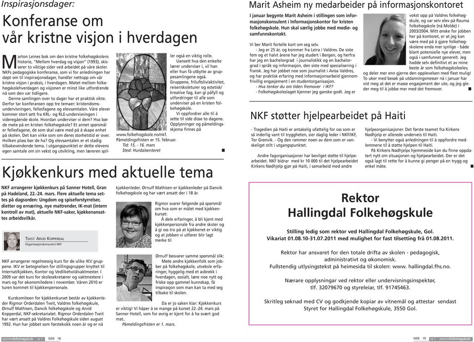 Våren 2010 er turen kommet til kjøkkenpersonale.