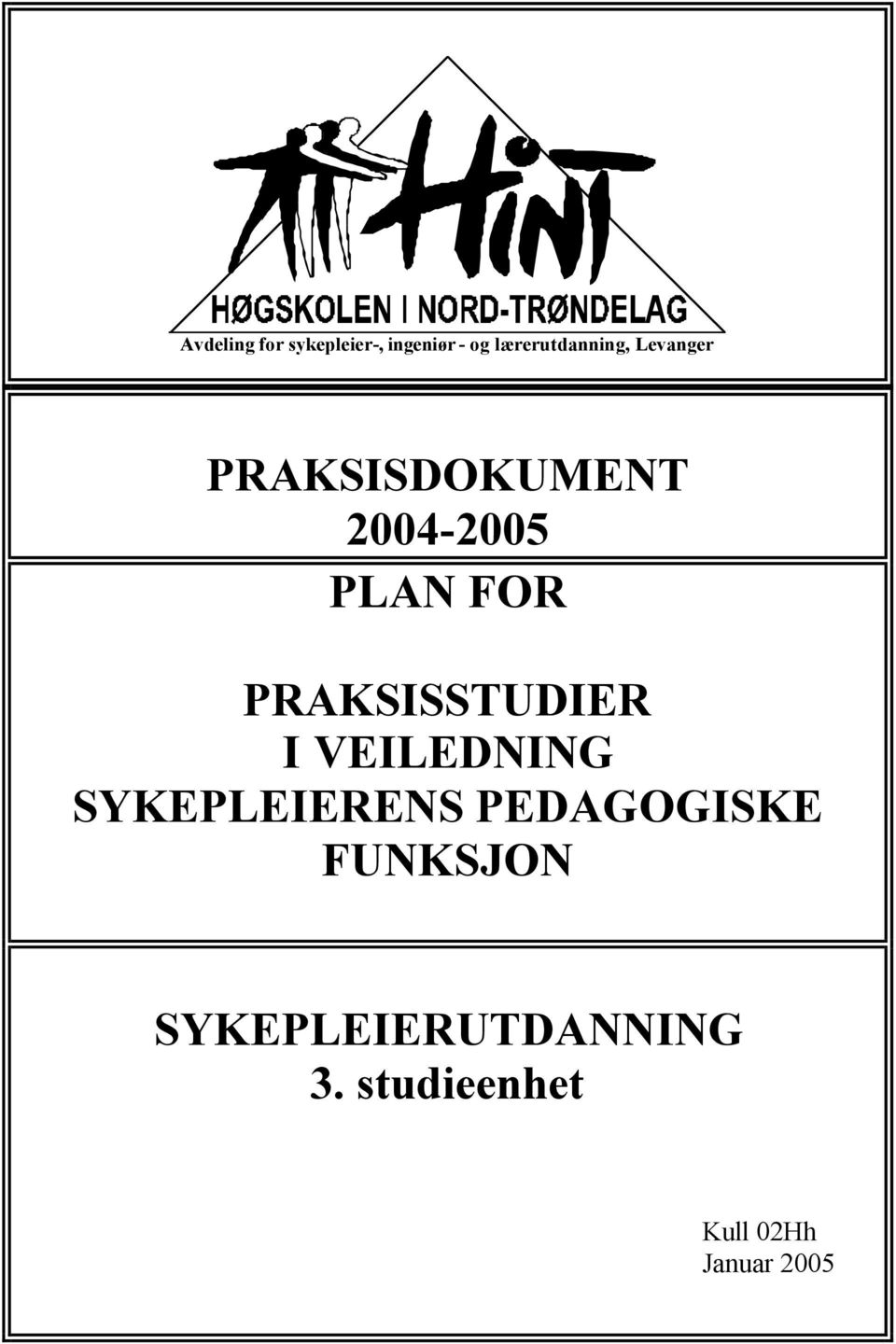 PLAN FOR PRAKSISSTUDIER I VEILEDNING SYKEPLEIERENS