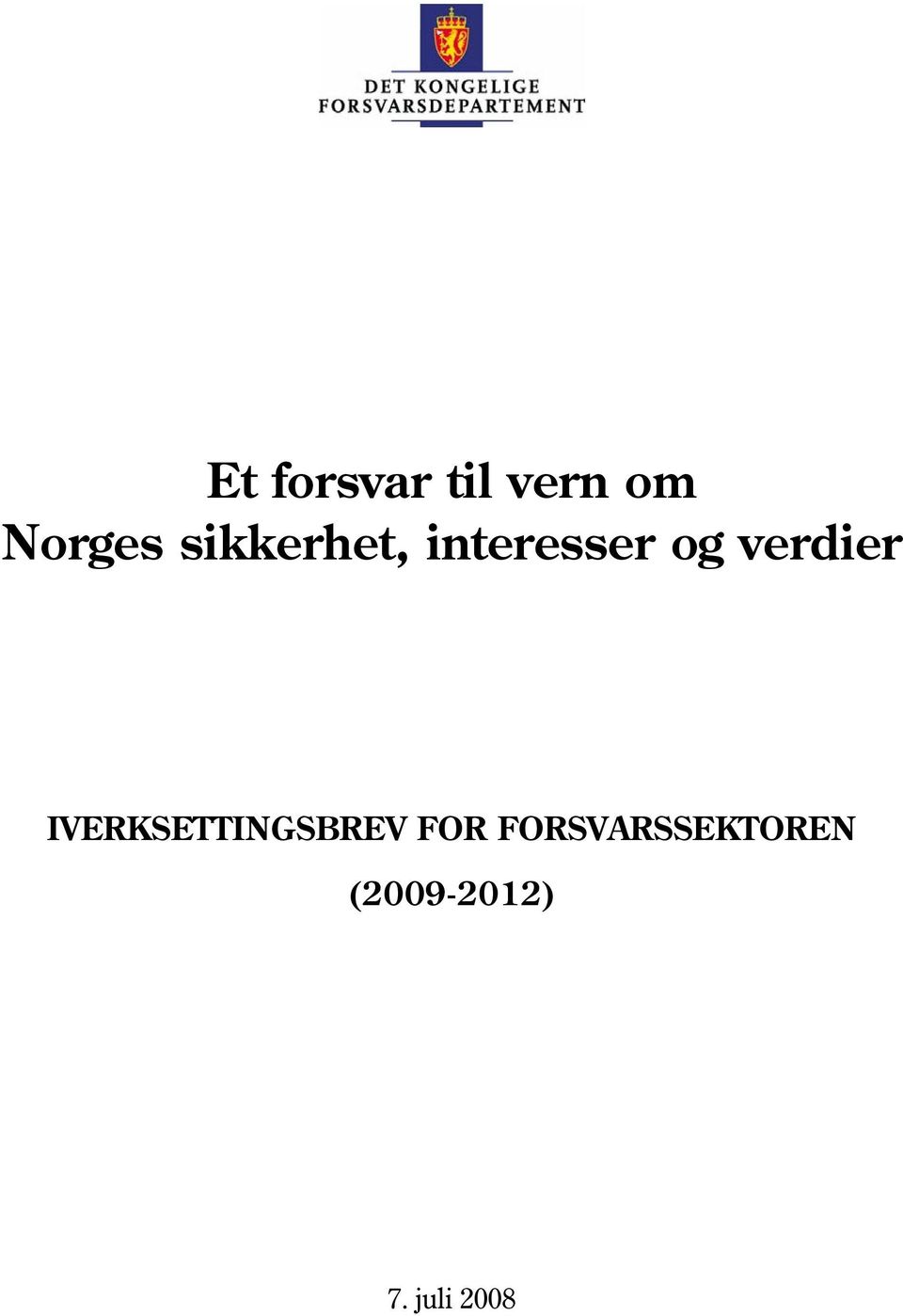 verdier IVERKSETTINGSBREV FOR