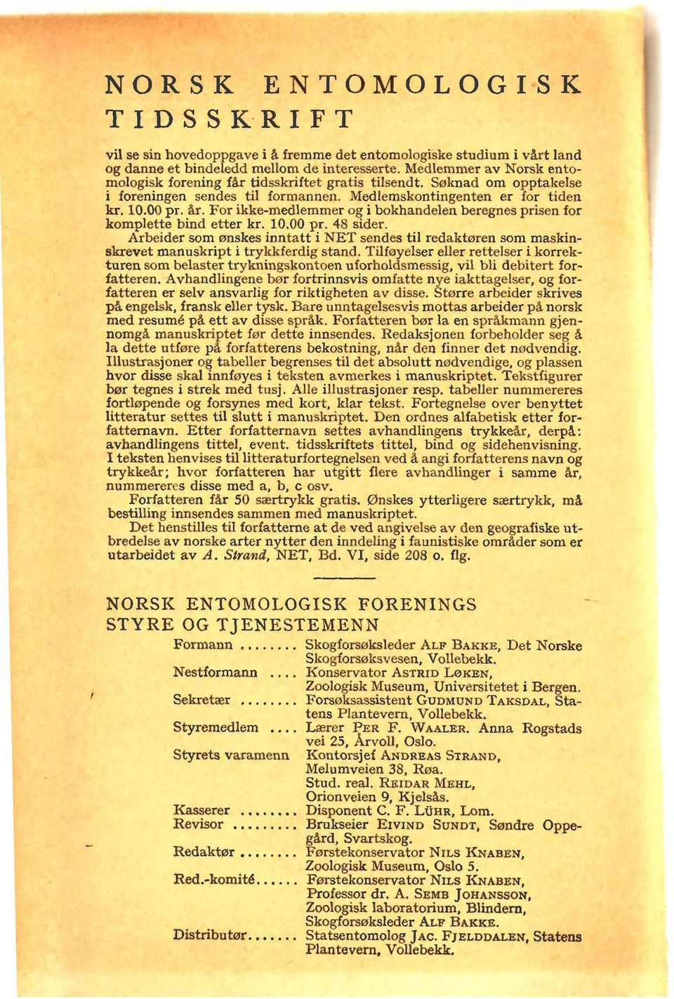 For ikke-medlemmer 08 i bokhandelen bemgnes prisen for komplette bind etter kr. 10.00 pr. 48 slder.