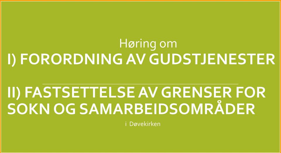 FASTSETTELSE AV GRENSER FOR