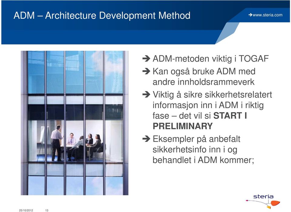 informasjon inn i ADM i riktig fase det vil si START I PRELIMINARY