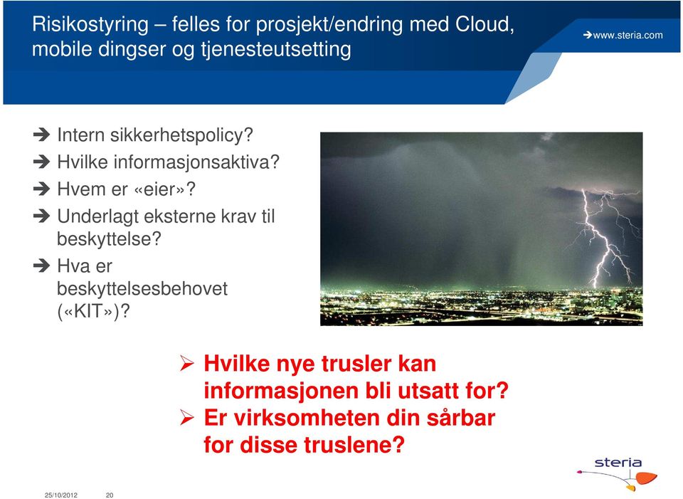 Underlagt eksterne krav til beskyttelse? Hva er beskyttelsesbehovet («KIT»)?