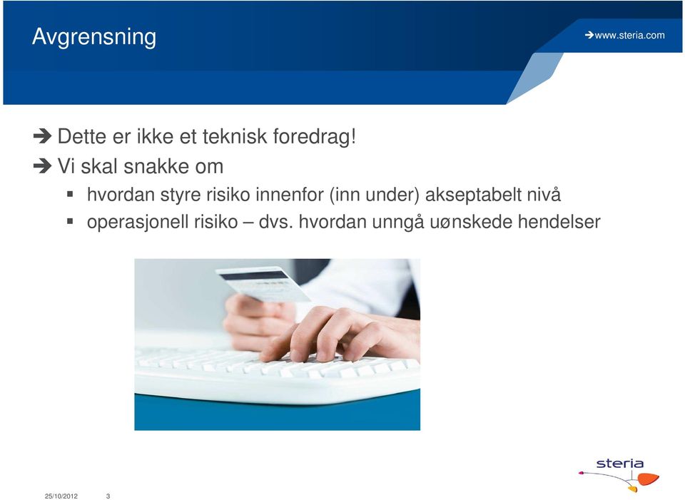 (inn under) akseptabelt nivå operasjonell risiko