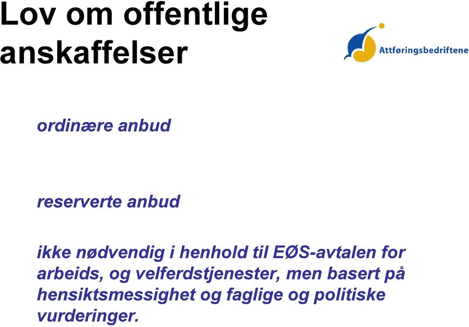 EØS-avtalen for arbeids, og velferdstjenester, men