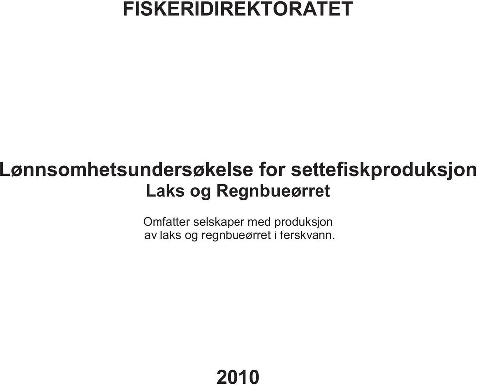 settefiskproduksjon Laks og Regnbueørret