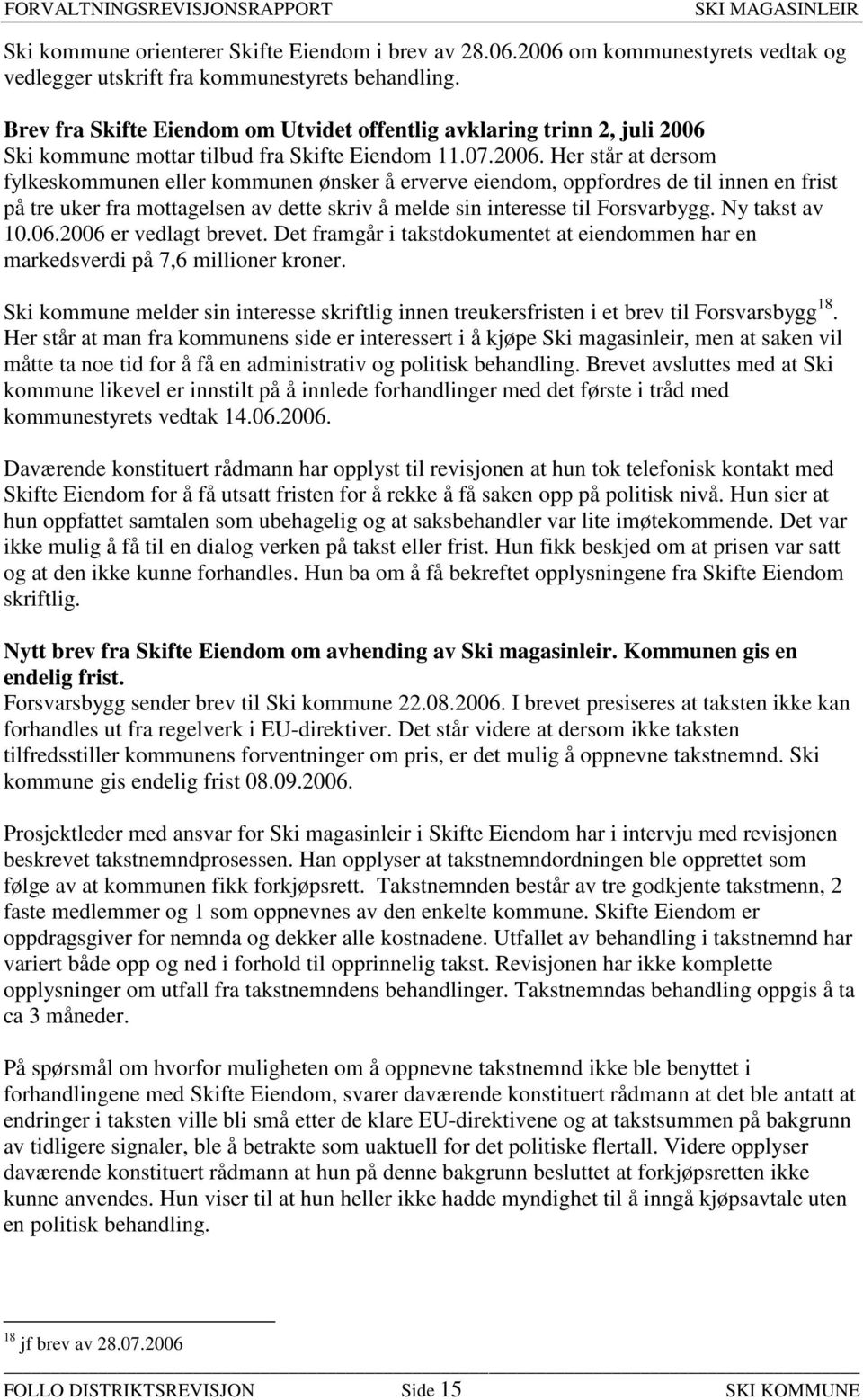 Ski kommune mottar tilbud fra Skifte Eiendom 11.07.2006.