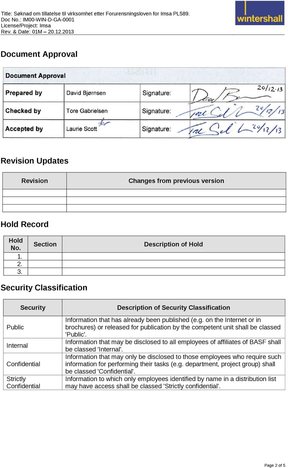 Section Description of Hold Security Classification Public Internal Security Confidential Strictly Confidential Description of Security Classification Information that has already been published (e.g.