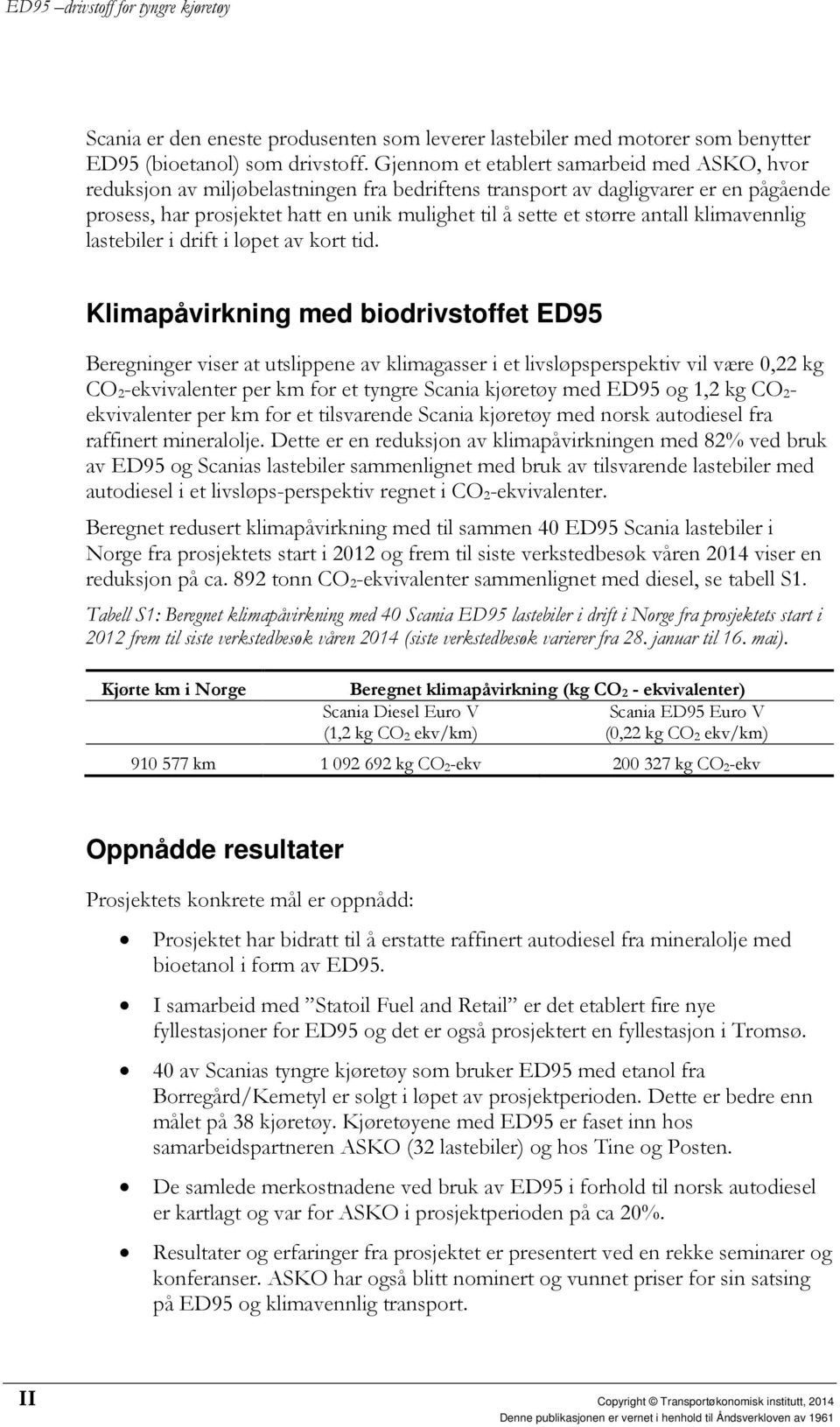 antall klimavennlig lastebiler i drift i løpet av kort tid.