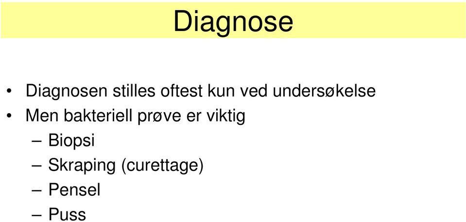 bakteriell prøve er viktig