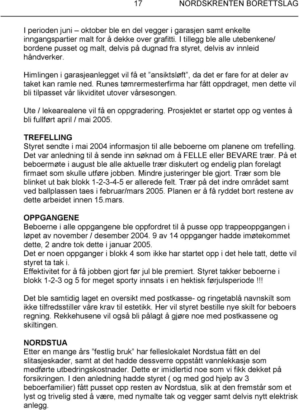 Himlingen i garasjeanlegget vil få et ansiktsløft, da det er fare for at deler av taket kan ramle ned.