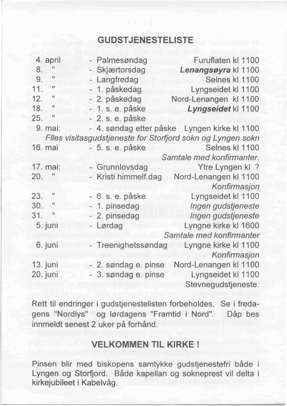 erdaq Furuflaten kl 1100 LenangsllJyra kl 1100 Seines kl 1100 Lyngseidet kl 1100 Nord-Lenangen kl 1100 Lyngseidetkl1100 9. mai: - 4.