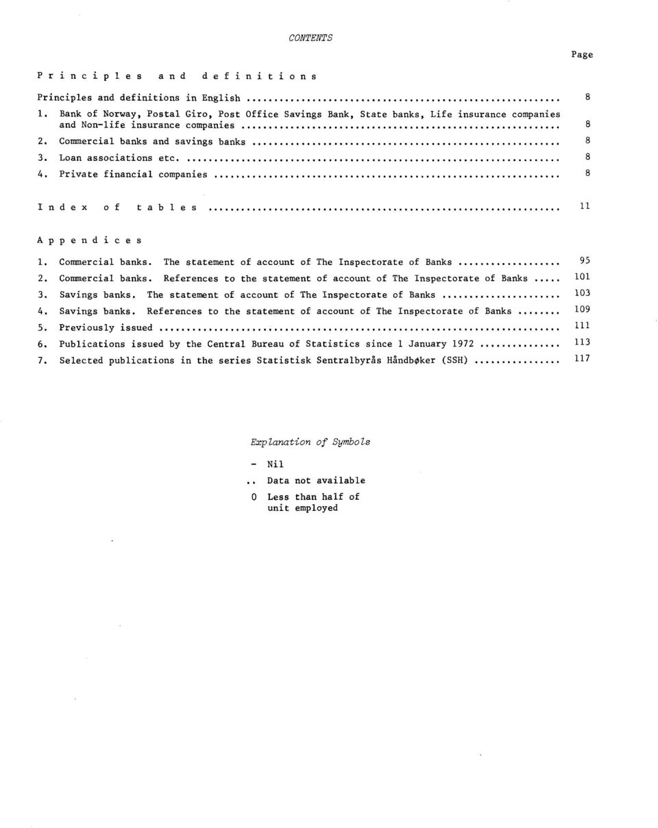 Private financial companies 8 Index of tables 11 Appendices 1. Commercial banks. The statement of account of The Inspectorate of Banks 95 2. Commercial banks. References to the statement of account of The Inspectorate of Banks 101 3.