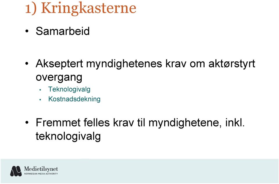 Teknologivalg Kostnadsdekning Fremmet