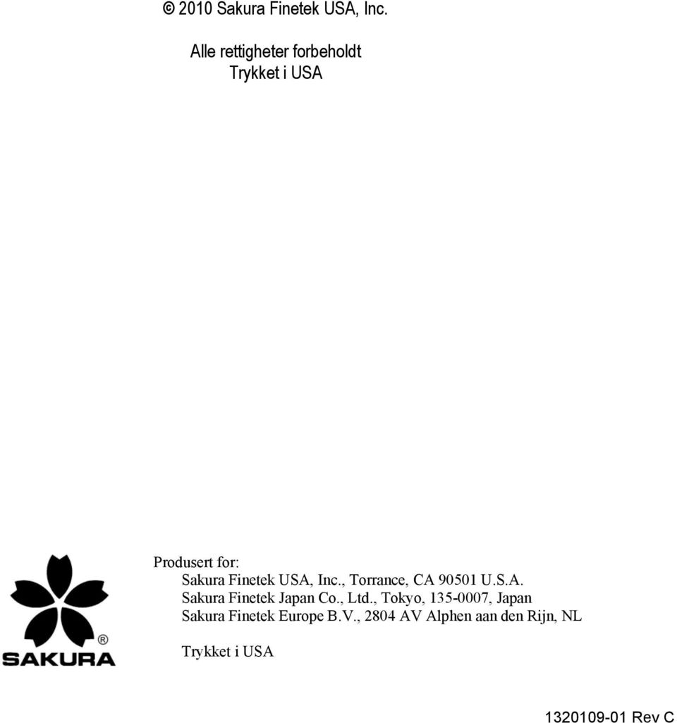 Finetek USA, Inc., Torrance, CA 90501 U.S.A. Sakura Finetek Japan Co.