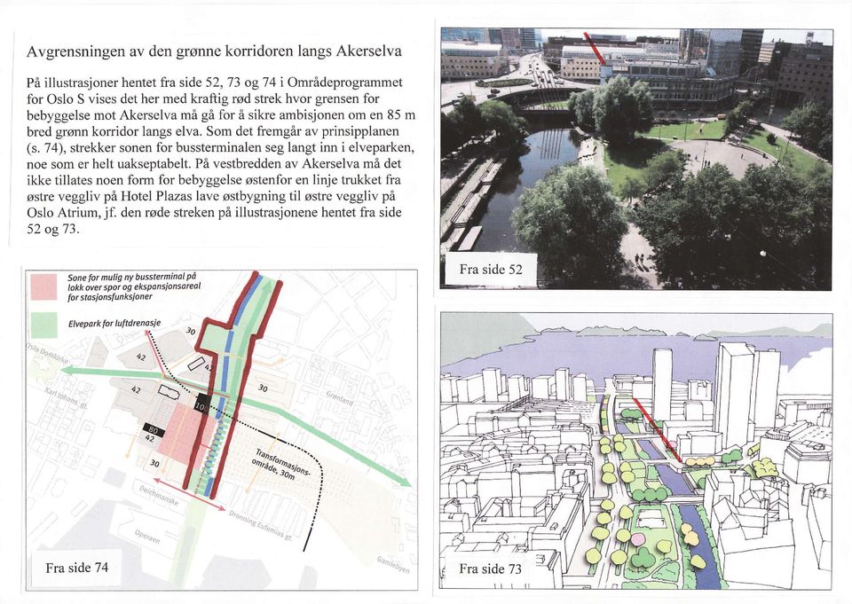 74), strekker sonen for bussterminalen seg langt inn i elveparken, noe som er helt uakseptabelt.