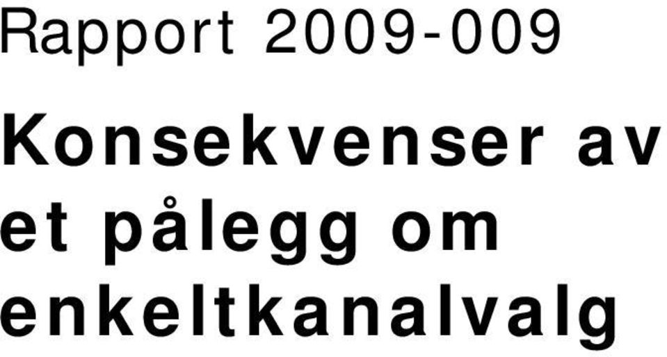 Konsekvenser av