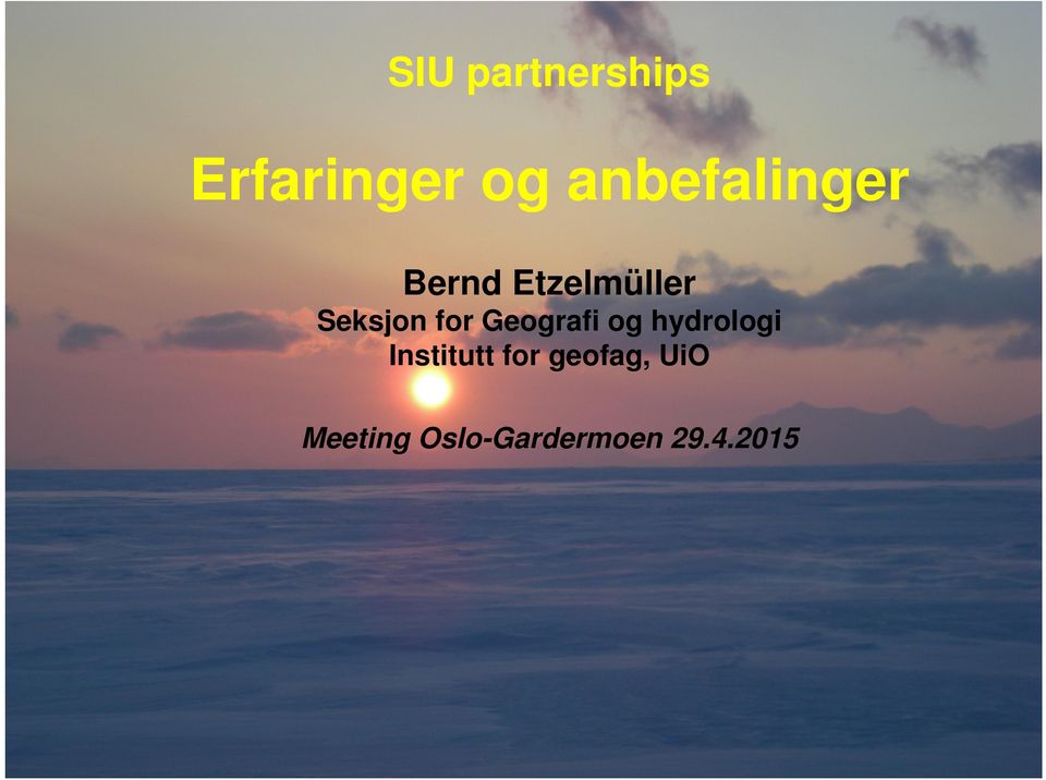 Institutt for geofag, UiO Meeting Oslo-Gardermoen
