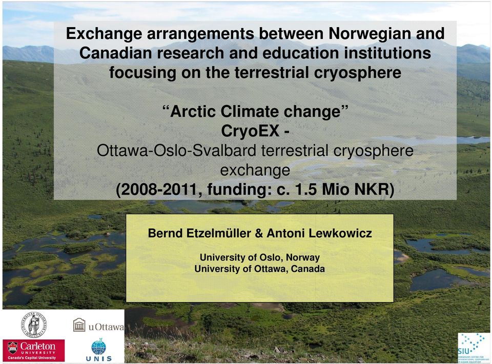 Ottawa-Oslo-Svalbard terrestrial cryosphere exchange (2008-2011, funding: c. 1.