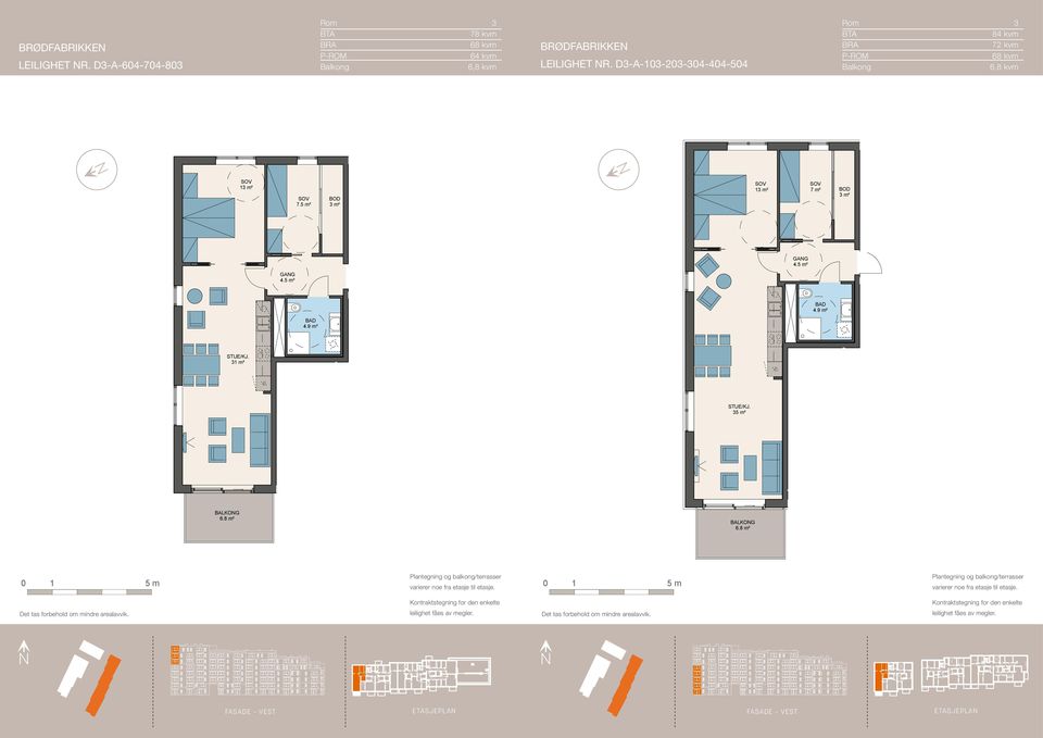 8 ² LUE HJEM D3-A-23 : 5 Det tas forbehold o indre arealavvik. Utvikling AS ARCASA Arkitekter AS SAGVEIE 23 C III 459 - din OSLOutviklingspartner TLF: 22 7 7 7 - FAX: 22 7 7 8 5-4 M2 4.