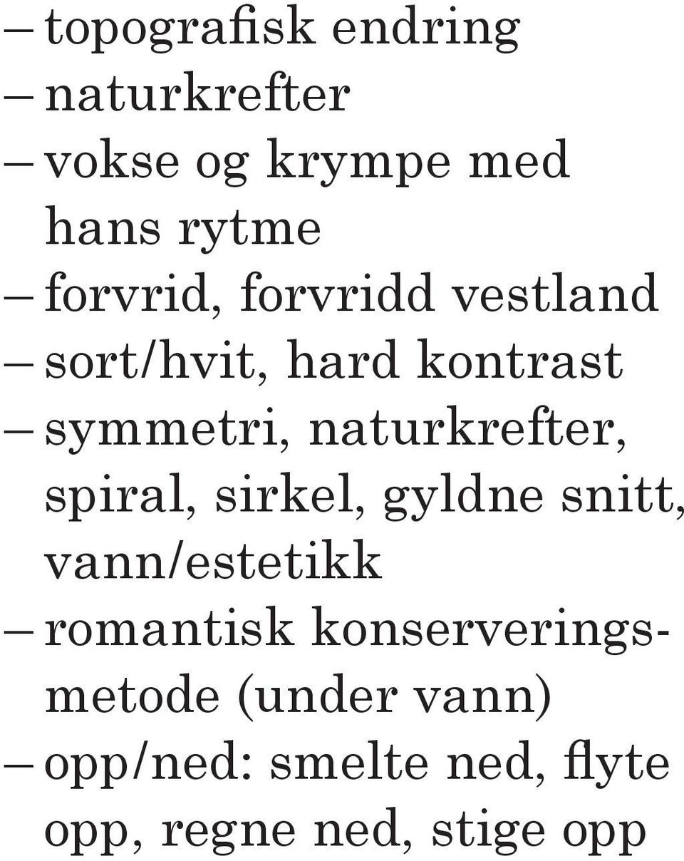 naturkrefter, spiral, sirkel, gyldne snitt, vann / estetikk romantisk