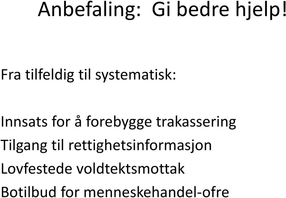 forebygge trakassering Tilgang til