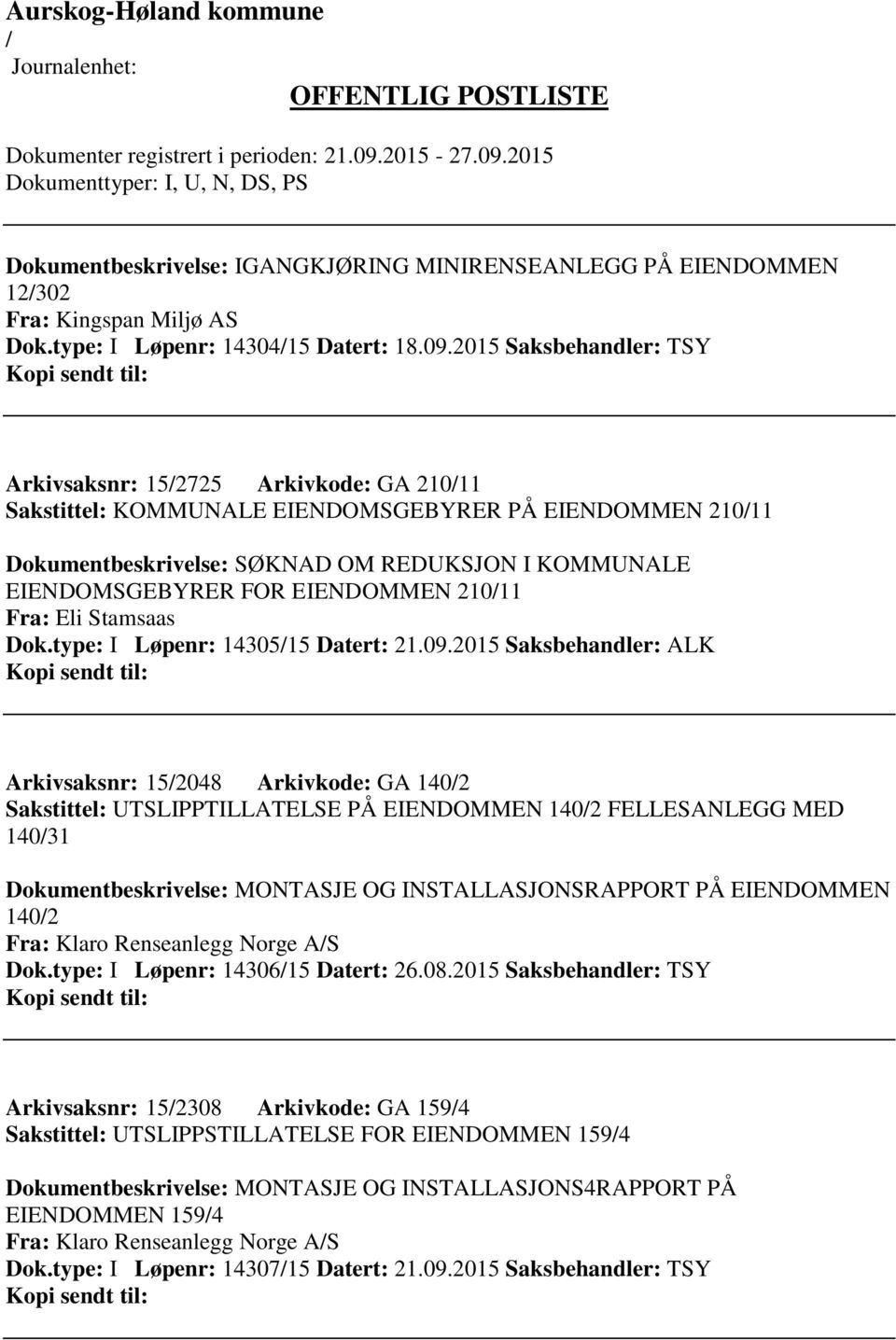 EIENDOMMEN 21011 Fra: Eli Stamsaas Dok.type: I Løpenr: 1430515 Datert: 21.09.