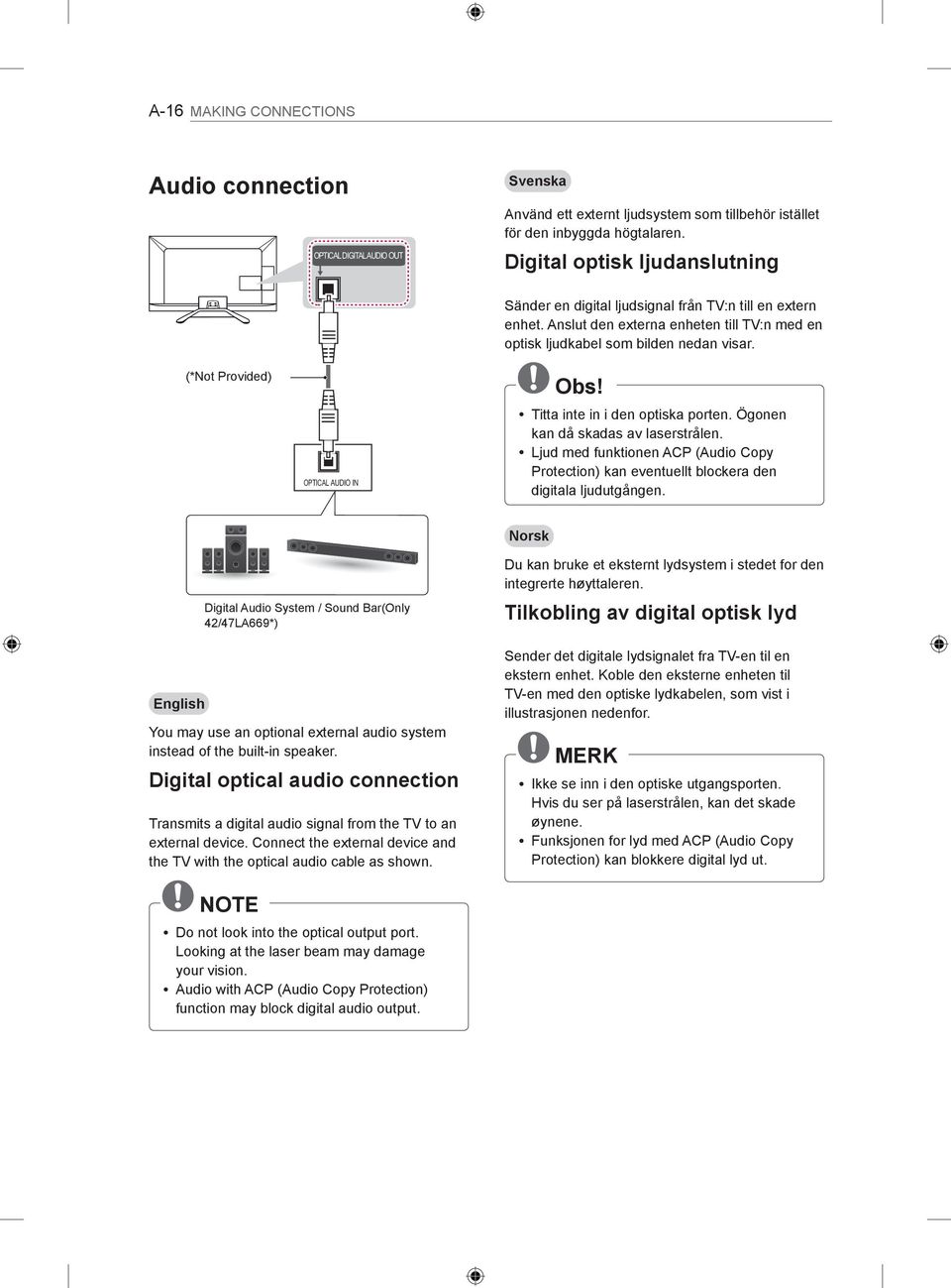 (*Not Provided) OPTICAL AUDIO IN Obs! y Titta inte in i den optiska porten. Ögonen kan då skadas av laserstrålen.