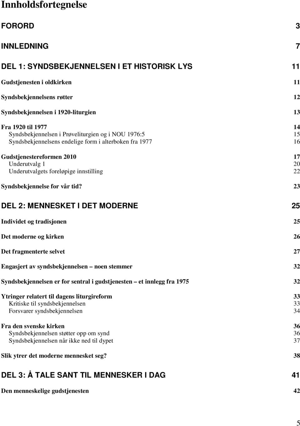 innstilling 22 Syndsbekjennelse for vår tid?