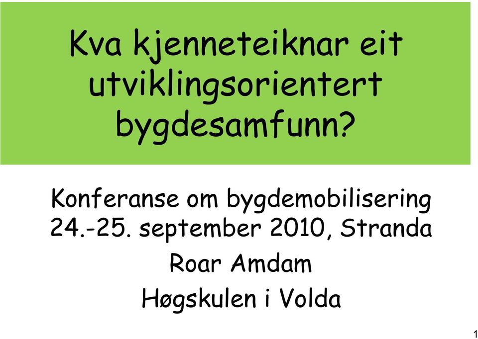 Konferanse om bygdemobilisering 24.