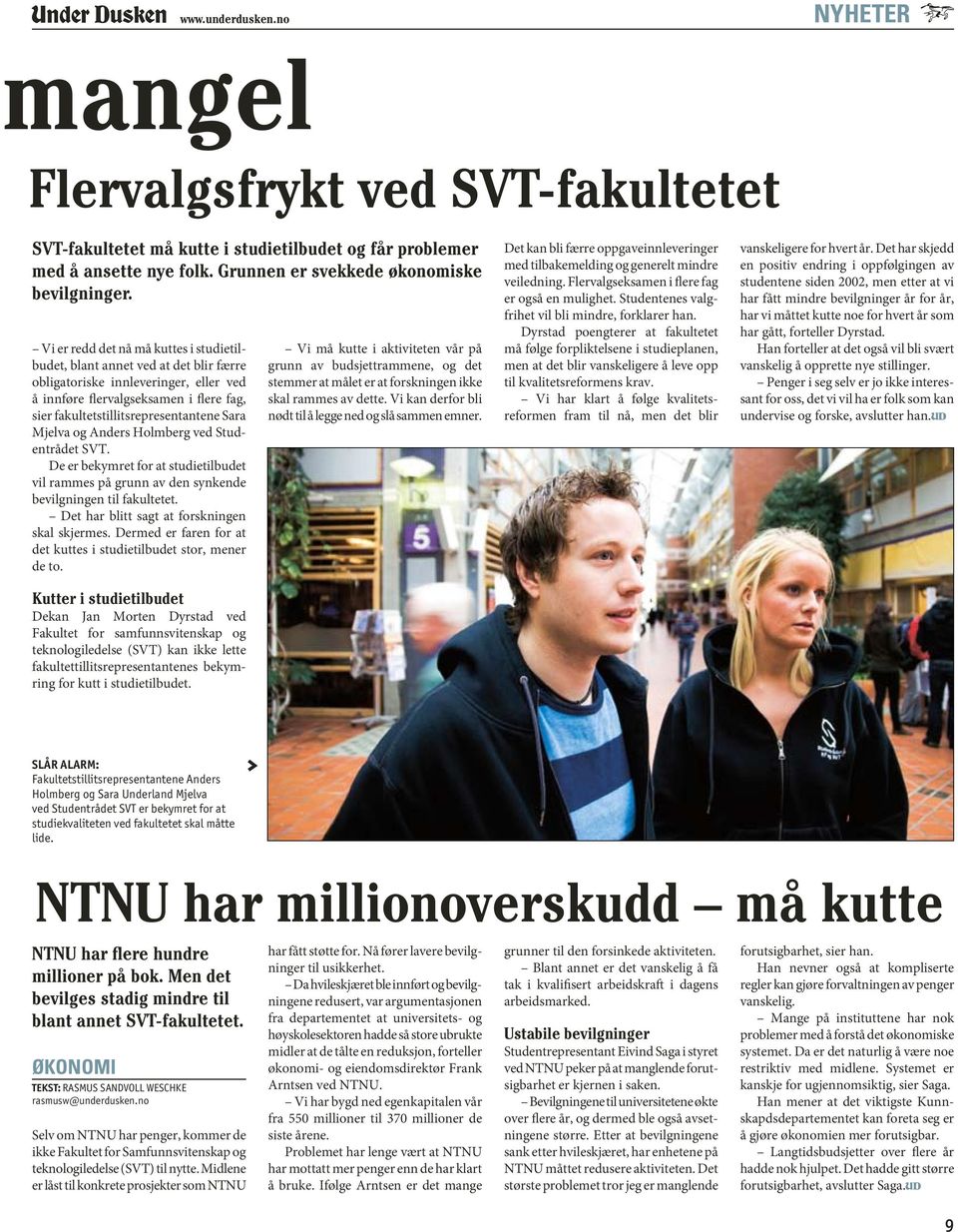 Sara Mjelva og Anders Holmberg ved Studentrådet SVT. De er bekymret for at studietilbudet vil rammes på grunn av den synkende bevilgningen til fakultetet.