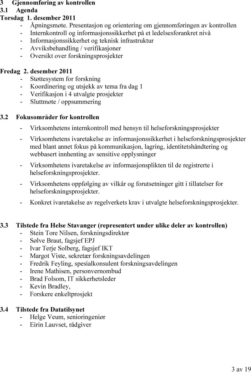 / verifikasjoner - Oversikt over forskningsprosjekter Fredag 2.