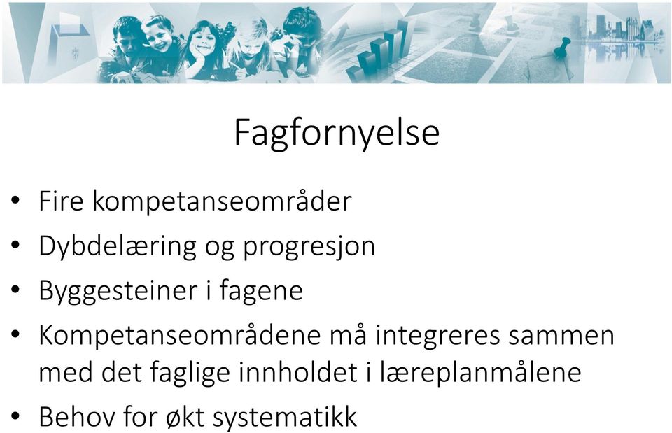 Kompetanseområdene må integreres sammen med det