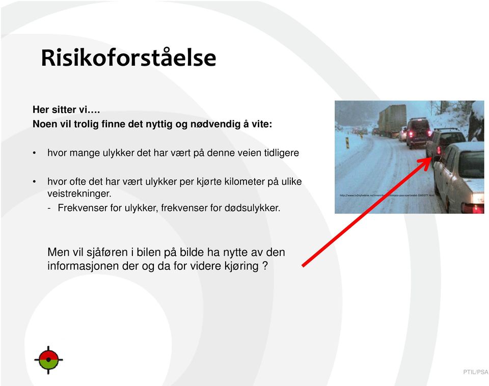 hvor ofte det har vært ulykker per kjørte kilometer på ulike veistrekninger.