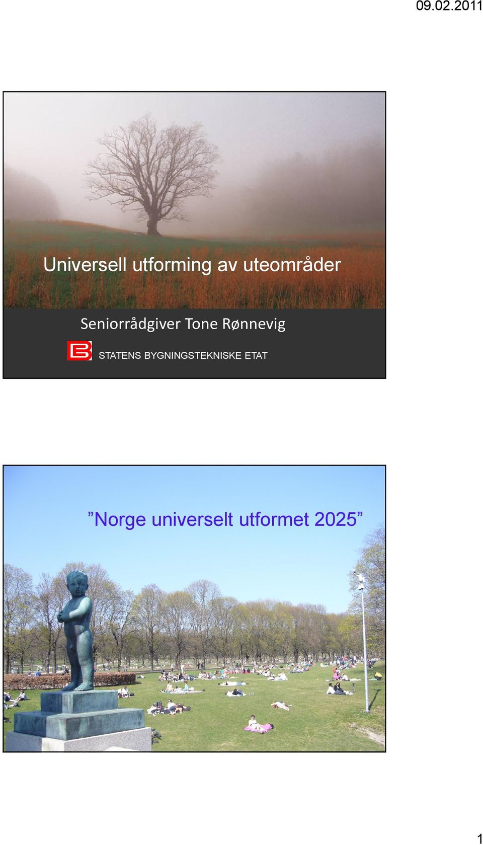 uteområder Seniorrådgiver Tone