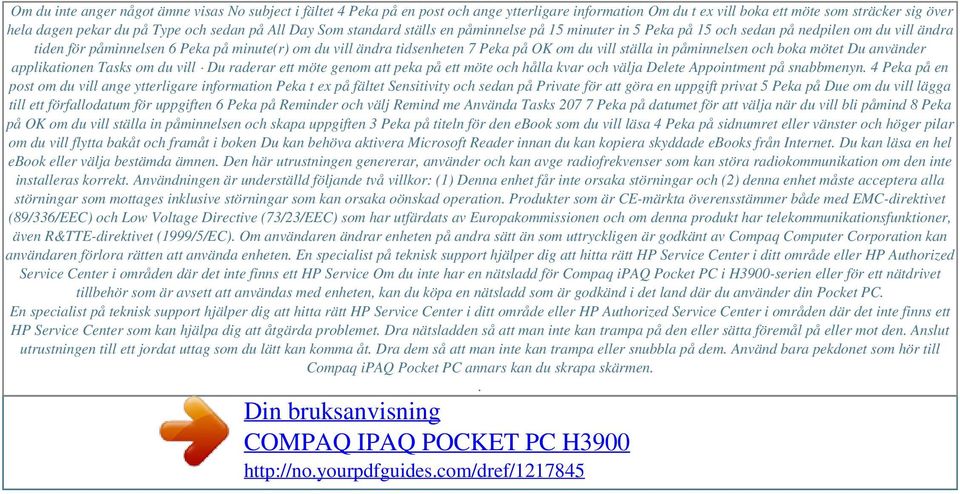 på All Day Som standard ställs en påminnelse på 15 minuter in 5 Peka på 15 och sedan på nedpilen om du vill ändra tiden för påminnelsen 6 Peka på minute(r) om du vill ändra tidsenheten 7 Peka på OK