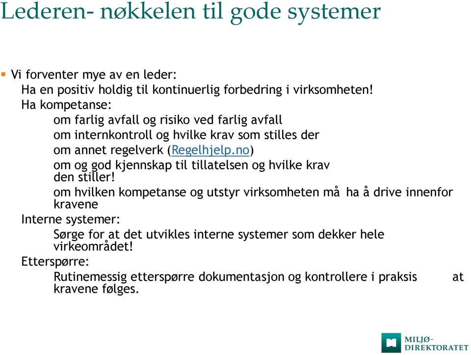 no) om og god kjennskap til tillatelsen og hvilke krav den stiller!