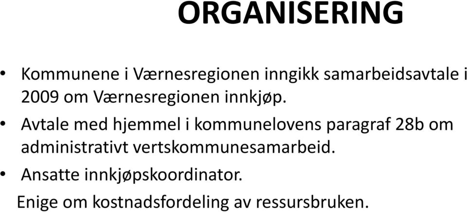 Avtale med hjemmel i kommunelovens paragraf 28b om administrativt