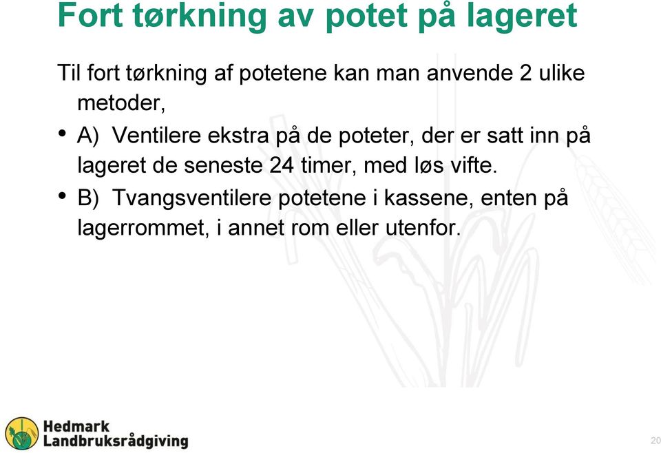 inn på lageret de seneste 24 timer, med løs vifte.