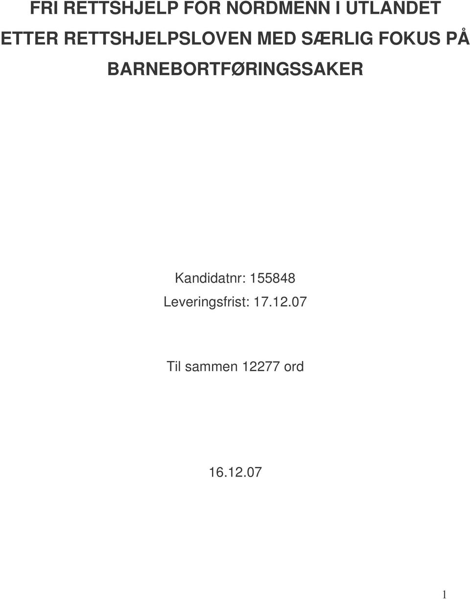 BARNEBORTFØRINGSSAKER Kandidatnr: 155848