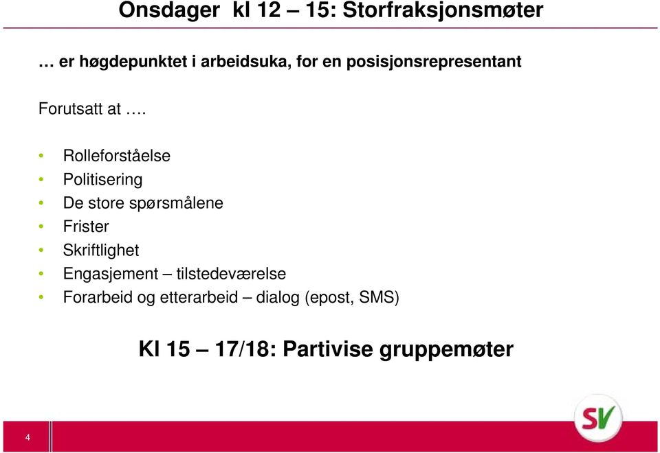 Rolleforståelse Politisering De store spørsmålene Frister Skriftlighet