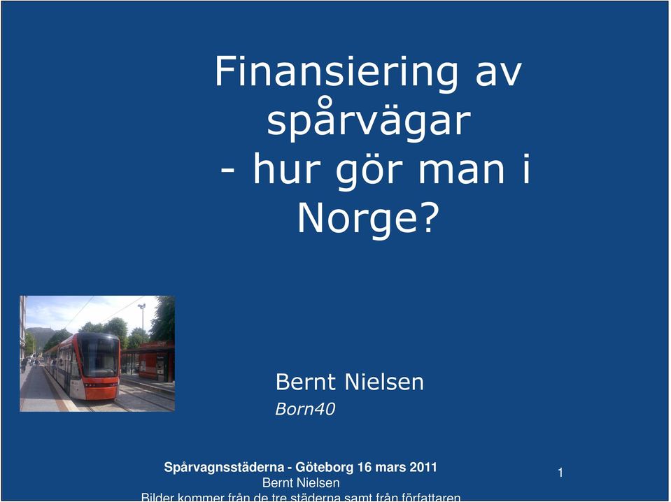 Bernt Nielsen Born40 Spårvagnsstäderna -