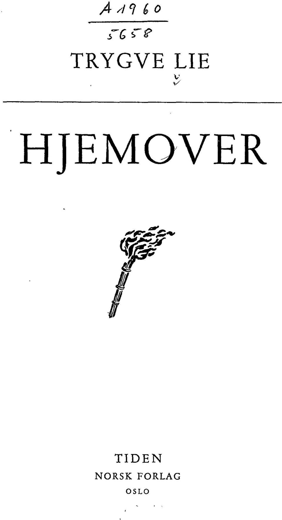 HJEMOVER TIDEN