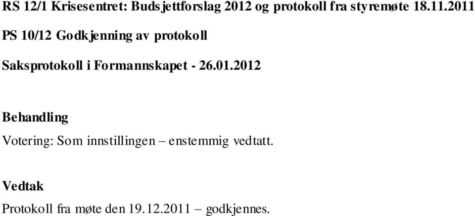 2011 PS 10/12 Godkjenning av protokoll