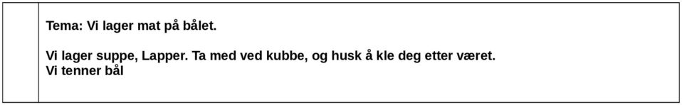 a med ved kubbe, og husk å