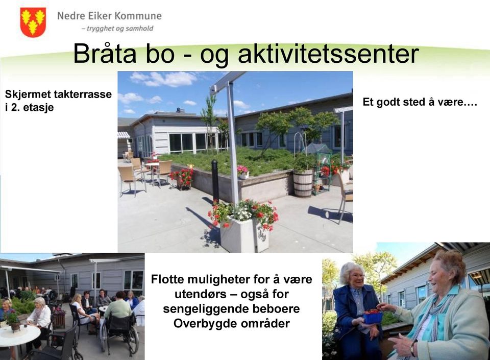 etasje Et godt sted å være.