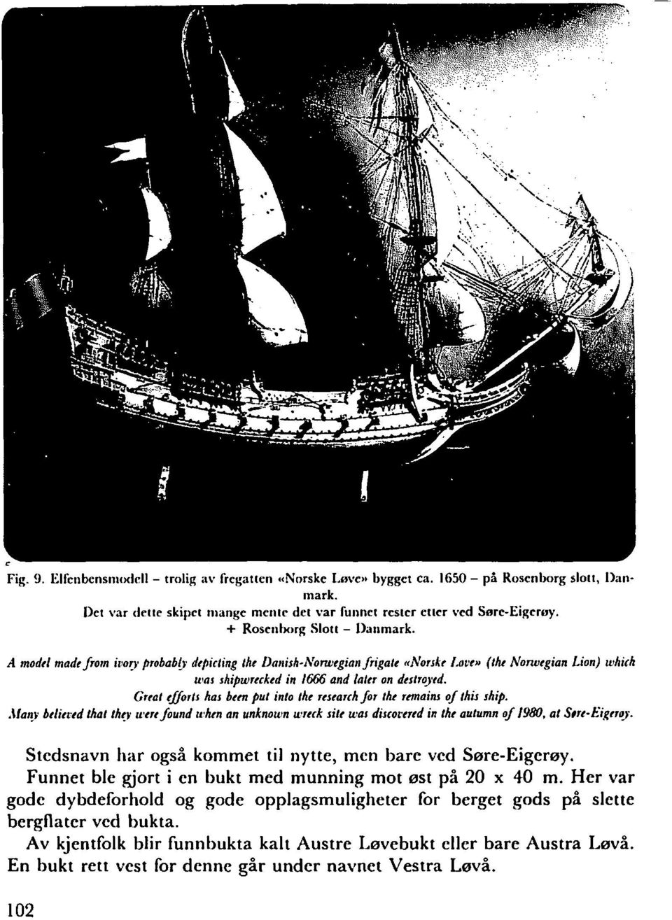 Grtai tflorls has bttn pur inlo iht rrstarrh for iht rrmaitu of this ship..\la- btlitrtd ihr /hg itvrt found u+hm an unknottln u*rtck sik u-ar discotcnd in /hr auiumn of /%V, ai Sm-Ei~tr~.