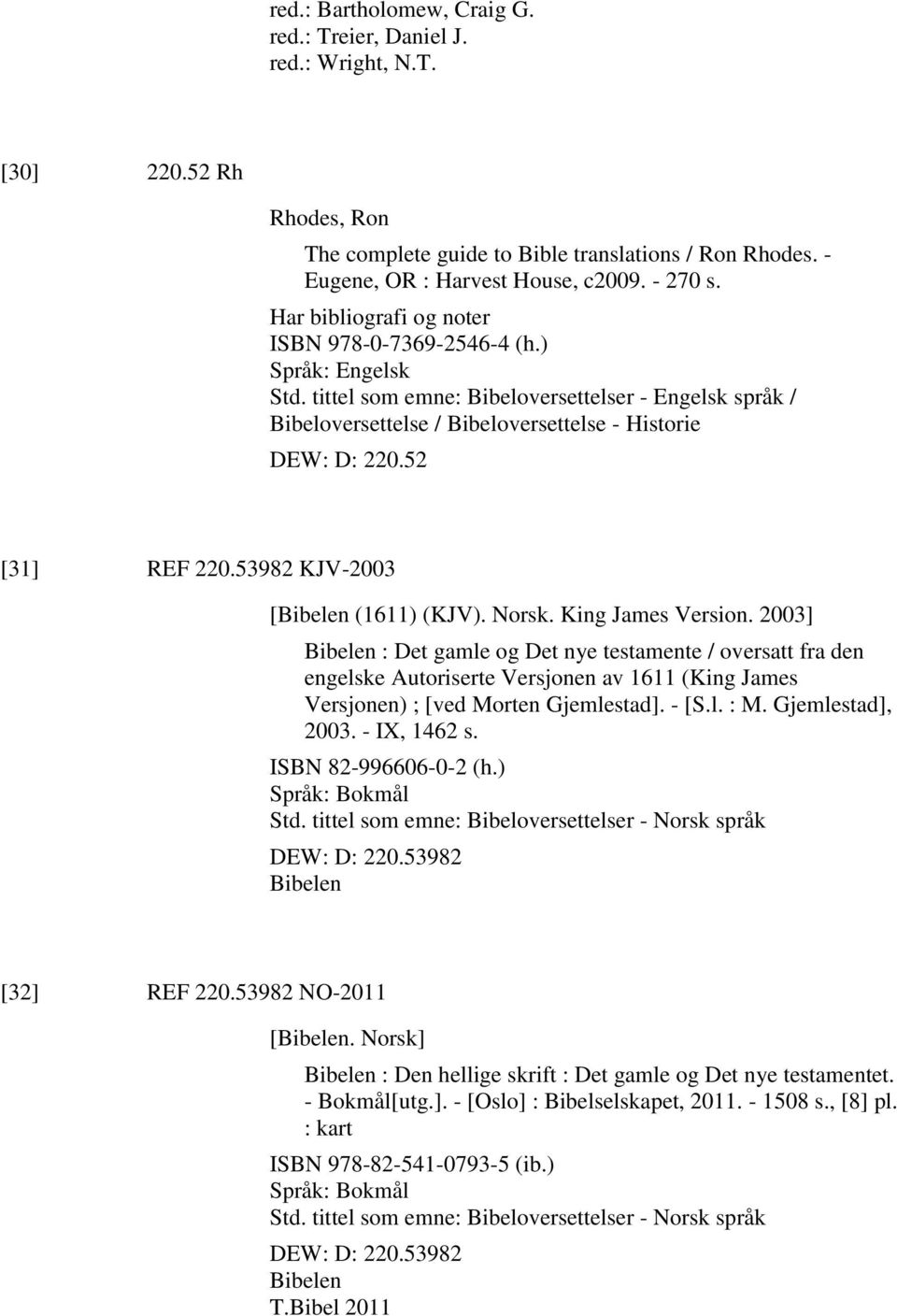 53982 KJV-2003 [Bibelen (1611) (KJV). Norsk. King James Version.