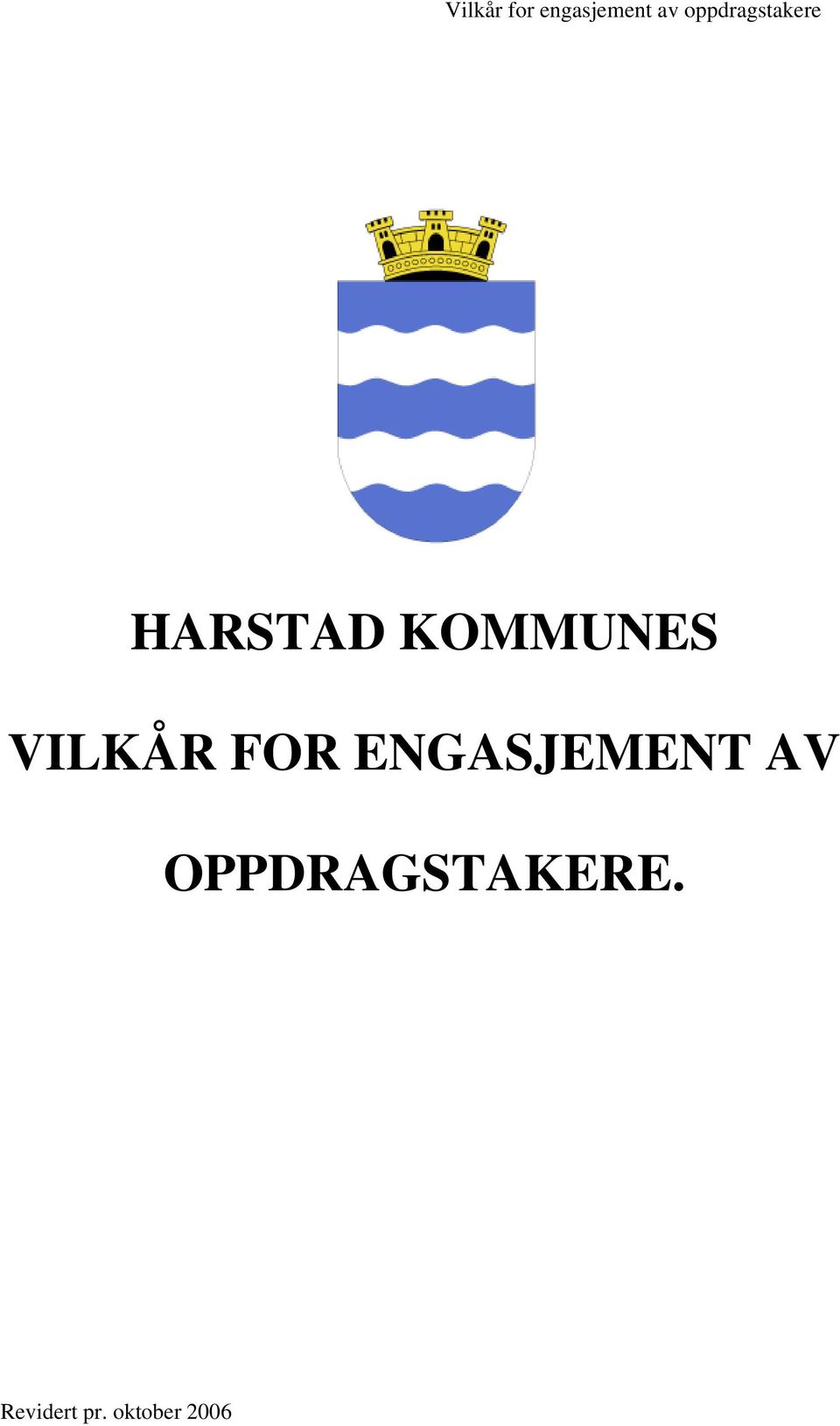 VILKÅR FOR